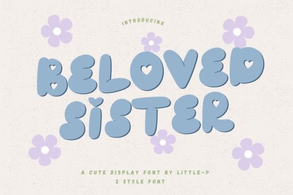 Beloved Sister: A Chubby Display Font for Handmade Creators