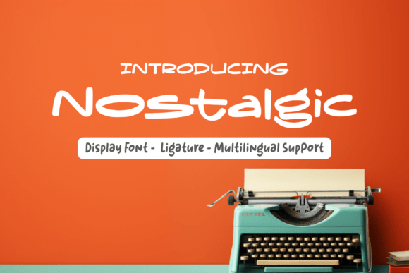 Nostalgic Font: A Unique Display Typeface for Makers