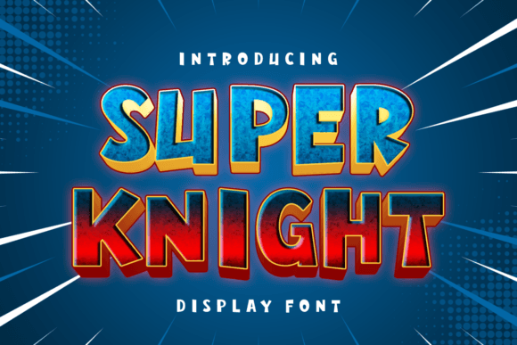 Super Knight Typeface: The Playful Font for Your Brand Upgrade